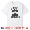 Kayaking Gear New Kayaker Kayak Lover Kayaking For Beginners Shirt