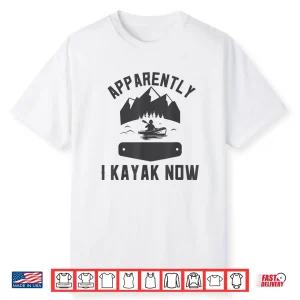 Kayaking Gear New Kayaker Kayak Lover Kayaking For Beginners Shirt