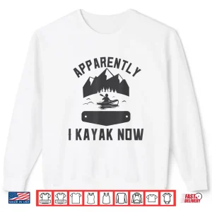 Sweatshirt Kayaking Gear New Kayaker Kayak Lover Kayaking For Beginners Shirt