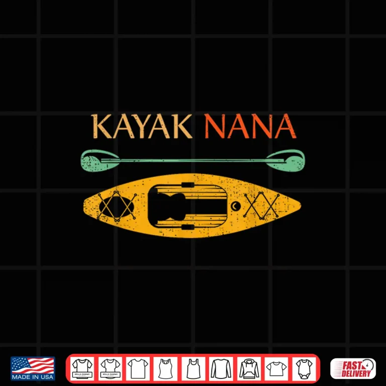 Design Kayak Nana Kayaker Grandma Kayaking Lake River Grandmother Shirt