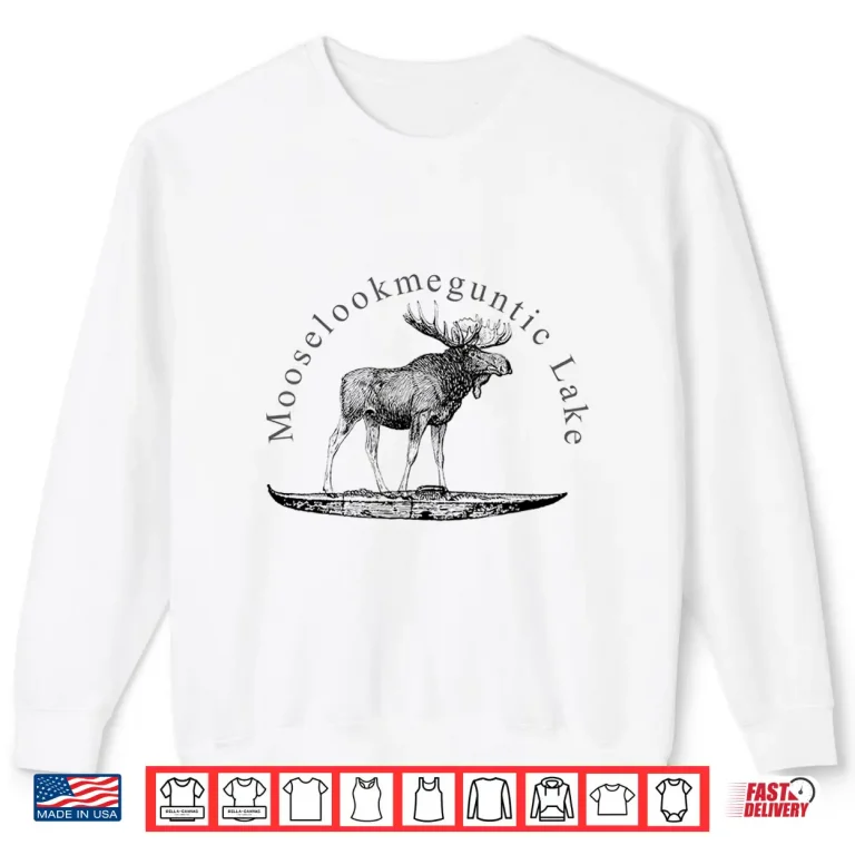 Sweatshirt Mooselookmeguntic Lake Funny Kayaking Moose Maine Shirt