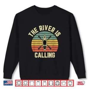 Sweatshirt River is Calling Kayak Shirt Funny Kayaking Tshirt Retro Tee