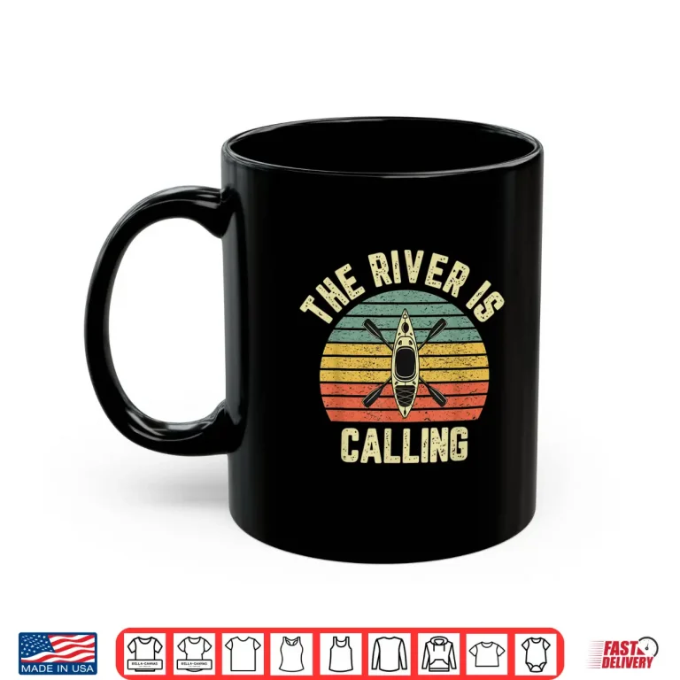 Mug River is Calling Kayak Shirt Funny Kayaking Tshirt Retro Tee