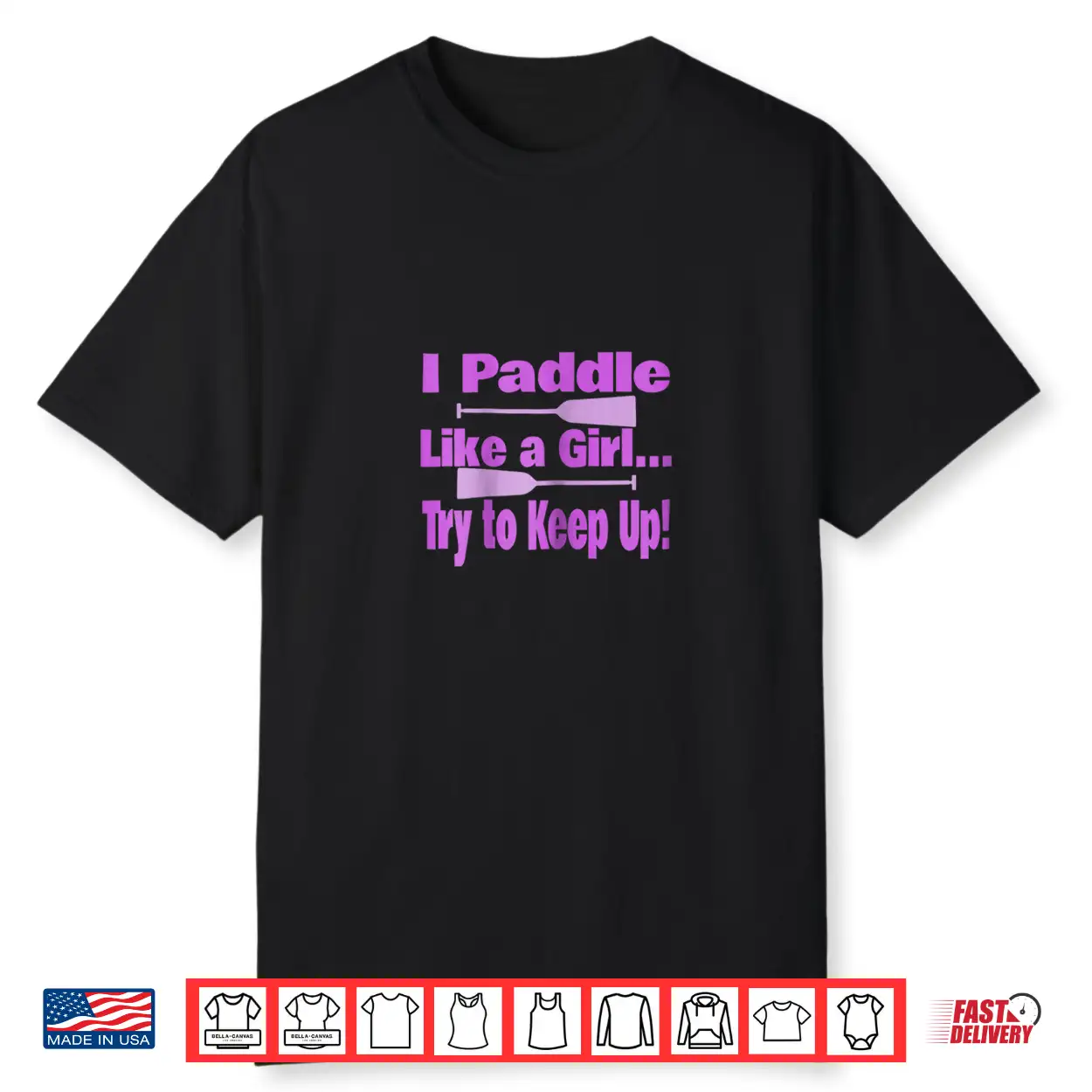 Womens Dragon Boat Shirt I Paddle Like A Girl Try To Keep Up Womens Dragon Boat Shirt I Paddle Like A Girl Try To Keep Up