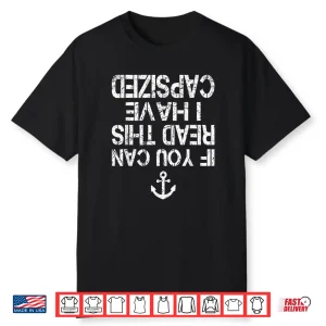 Funny Canoe Kayaking If You Can Read This I Have Capsized Shirt