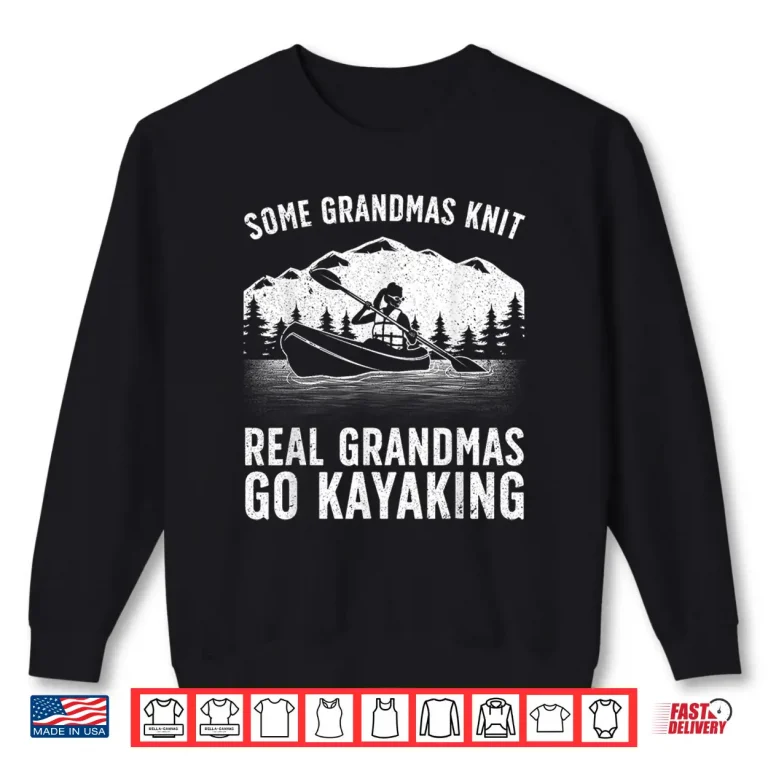 Sweatshirt Cool Kayaking For Grandma Mom Kayaker Boating Kayak Boating Shirt