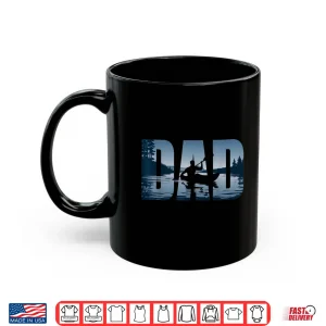 Mug Fathers Day Kayaker Mens Kayaking Dad Shirt