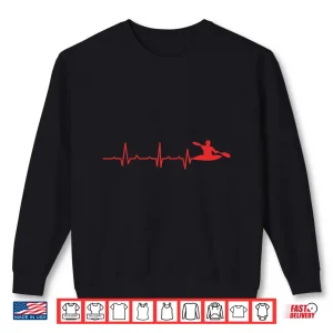 Sweatshirt Heartbeat Kayaking T Shirt Canoeing Shirt RIVER Canoe Tee Shirt