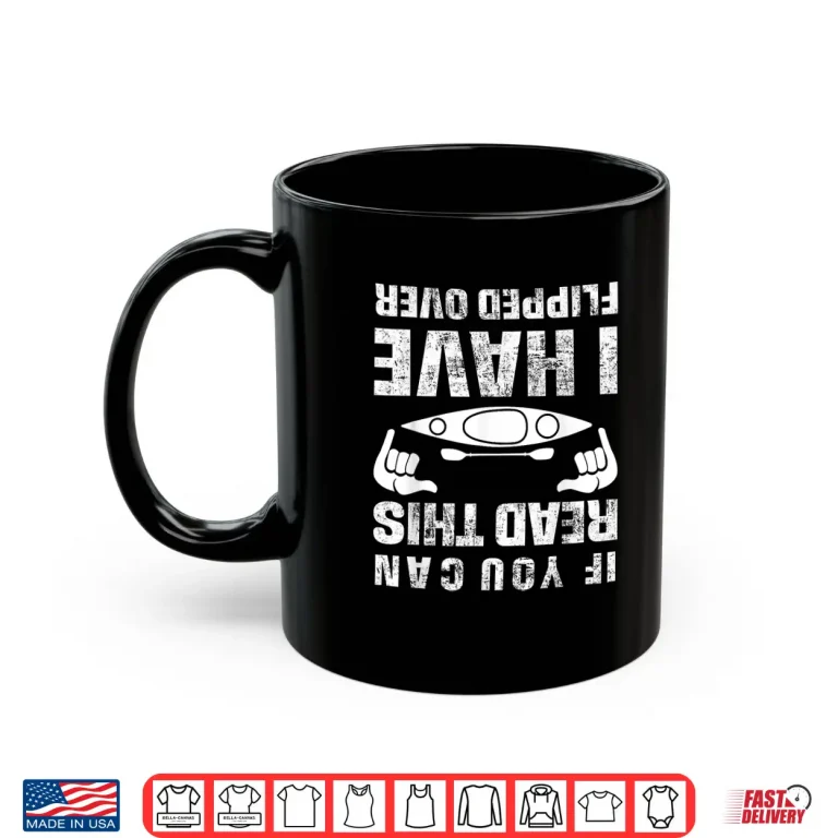 Mug Funny Kayaking Saying Kayak Humorous Quote For Kayakers Shirt