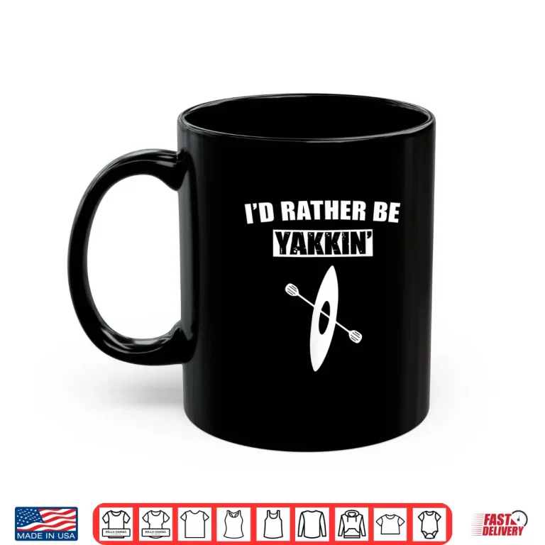 Mug Id Rather Be Kayaking Funny Gift For a Kayaker Shirt