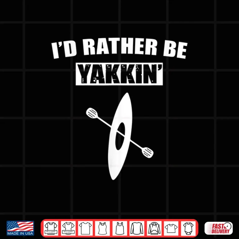 Design Id Rather Be Kayaking Funny Gift For a Kayaker Shirt