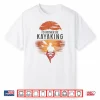 Kayak Kayaking Vintage Kayaker Lake Life Shirt