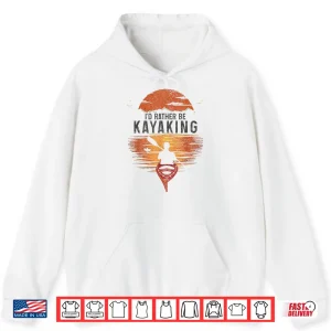 Kayak Kayaking Vintage Kayaker Lake Life Shirt 1 Hoodie Kayak Kayaking Vintage Kayaker Lake Life Shirt