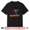 Kayaking Because Murder Is Wrong Cat Kayaking Shirt