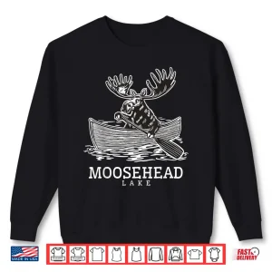 Sweatshirt Paddling Moose in Moosehead Lake Maine Canoe ME Souvenir Shirt