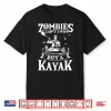 Zombies Can’T Swim Buy A Kayak Kayaking Kayaker Fishing Shirt