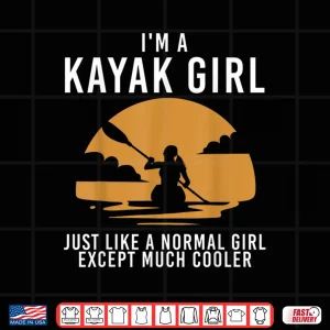 Design Cool Kayak For Women Girls Kayaker Canoe Kayaking Paddle Oar Shirt