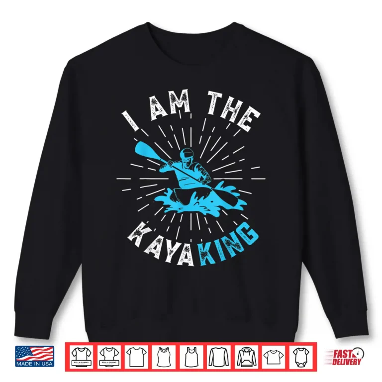 Sweatshirt Mens Kayak Kayaker I am the Kayaking Shirt
