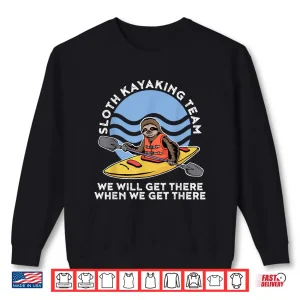 Sweatshirt Sloth Kayak Team for a Kayaking Team Shirt