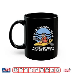 Mug Sloth Kayak Team for a Kayaking Team Shirt