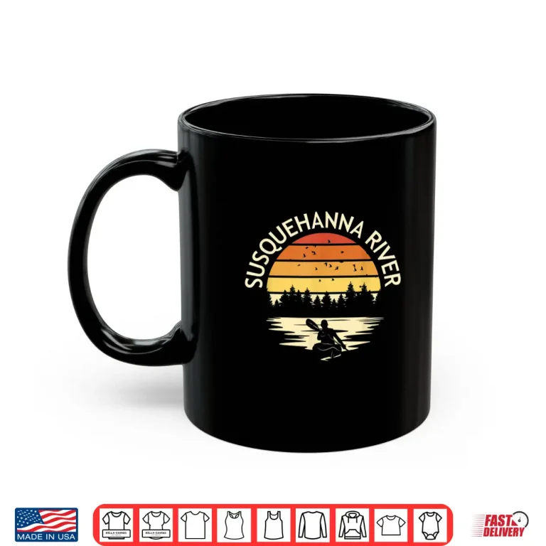 Mug Susquehanna River Kayaking Kayaker Shirt