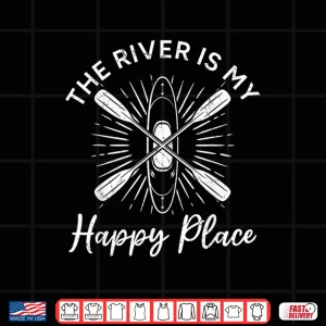 Design The river is my happy place Shirt