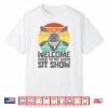 Welcome To The Sit Show Kayak Boat Funny Kayaking Shirt