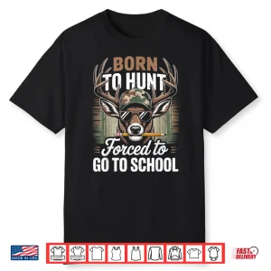 Camo Deer Hunting Boy Youth Funny Born Hunt Forced Go School Shirt
