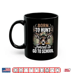 Mug Camo Deer Hunting Boy Youth Funny Born Hunt Forced Go School Shirt