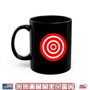 Mug Fun Bullseye Target Bulls Eye Prank Gift Archery Target Shirt