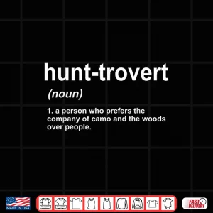 Design Funny Hunting Shirts For Hunters Men Hunt trovert Hunting Shirt