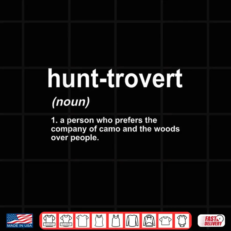 Funny Hunting Shirts For Hunters Men Hunt Trovert Hunting Shirt 4 Design Funny Hunting Shirts For Hunters Men Hunt trovert Hunting Shirt