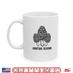Mug Morel Mushroom Hunting Season funny morchella foraging gift Shirt