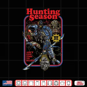 Design Predator Hunting Season Aint Got Time To Bleed Retro Poster Shirt