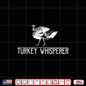 Turkey Whisperer Turkey Hunting Turkey Hunting Season Gift Shirt 4 Design Turkey Whisperer Turkey Hunting Turkey Hunting Season Gift Shirt