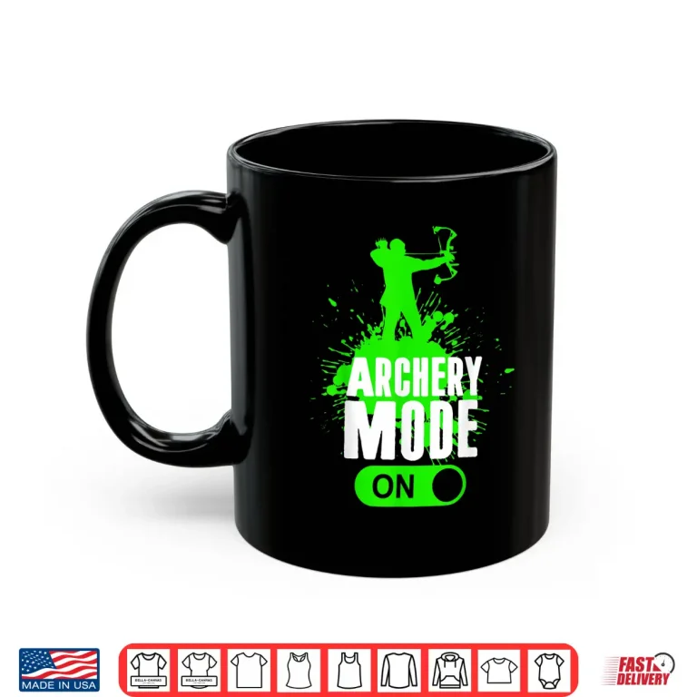 Mug Archery Mode On Cool Hunting Bow Arrow Men Kids Archer Gift Shirt