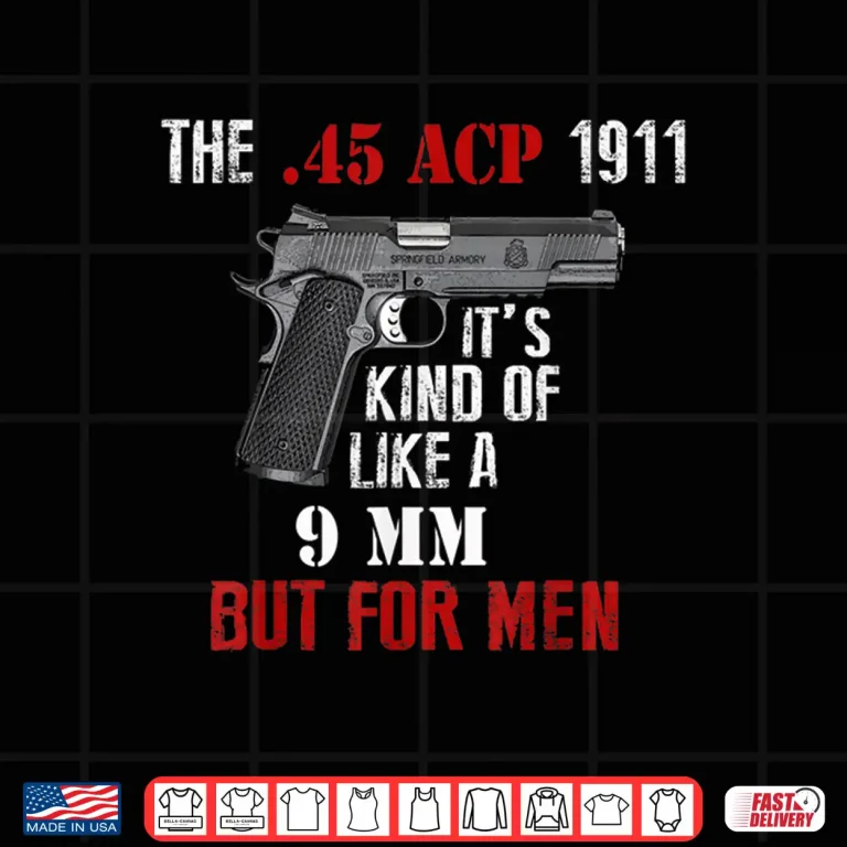 Design .45 Caliber 1911 Pistol Like a 9mm But For Men Shirt