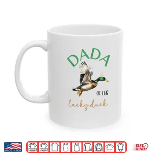 Mug Dada of The Lucky Birthday Duck Hunting 1st Birthday Party Shirt