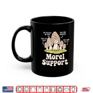 Mug Funny Mushroom Foraging Mycology Fungi Shroom Morel Hunting Shirt