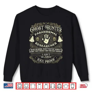 Sweatshirt Ghost Hunter Ghost Hunting Halloween Paranormal Activity Shirt