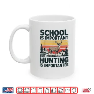 Mug School Is Important But Hunting Is Importanter Men Boys Kids Shirt