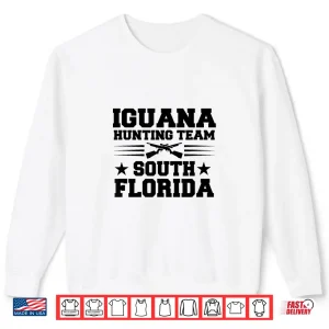 South Florida Iguana Hunting Design Shirt 2 Sweatshirt South Florida Iguana Hunting Design Shirt
