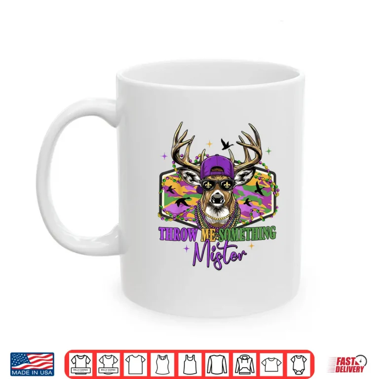Mug Throw Retro Me Something Mister Camo Deer Hunting Mardi Gras Shirt