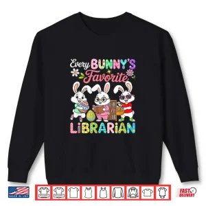Sweatshirt Bunnys Favorite Librarian Easter Bunnies Hunting Eggs Shirt