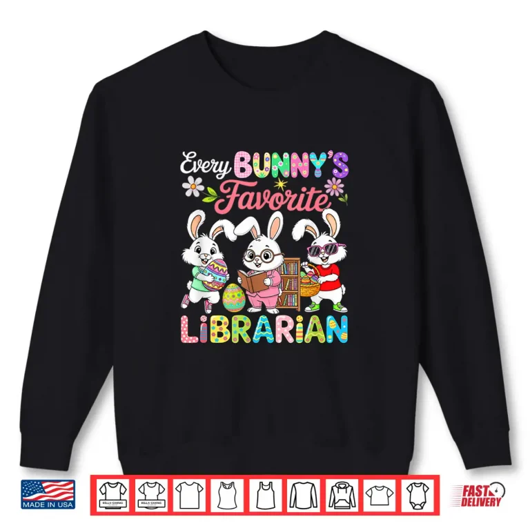 Sweatshirt Bunnys Favorite Librarian Easter Bunnies Hunting Eggs Shirt