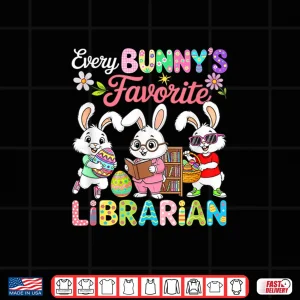 Design Bunnys Favorite Librarian Easter Bunnies Hunting Eggs Shirt