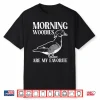Morning Woody My Favorite Duck Hunting Funny Hunter Men Shirt