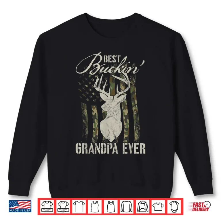 Sweatshirt Mens Best Buckin Grandpa Ever Hunter Camouflage Camo Fathers Day Shirt