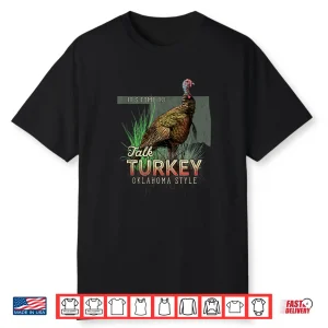 Oklahoma Turkey Hunting Time To Talk Turkey Gift Shirt