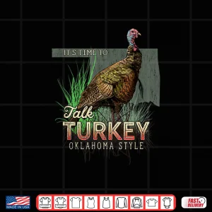 Design Oklahoma Turkey Hunting Time to Talk Turkey Gift Shirt